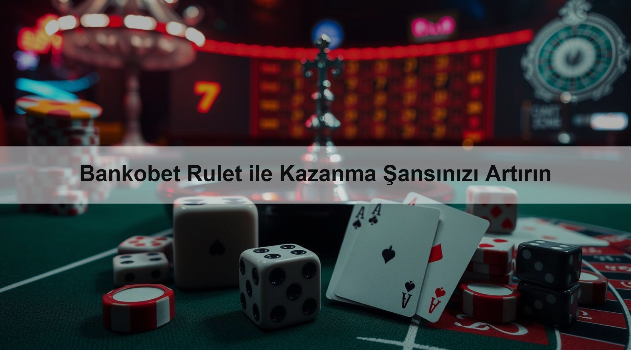 Bankobet Rulet ile Kazanma Şansınızı Artırın