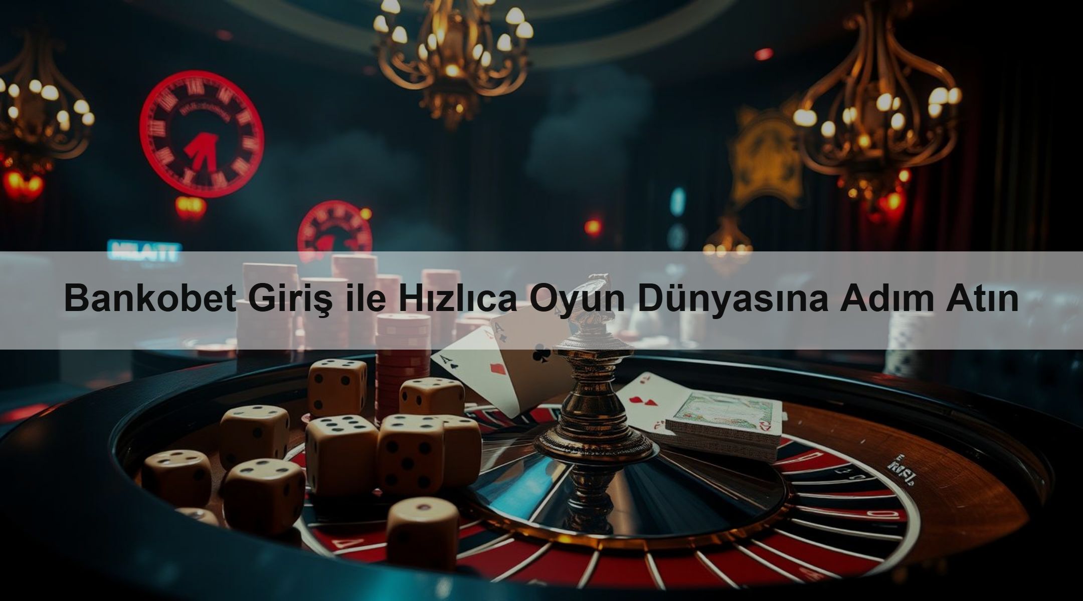 Bankobet Giriş ile Hızlıca Oyun Dünyasına Adım Atın