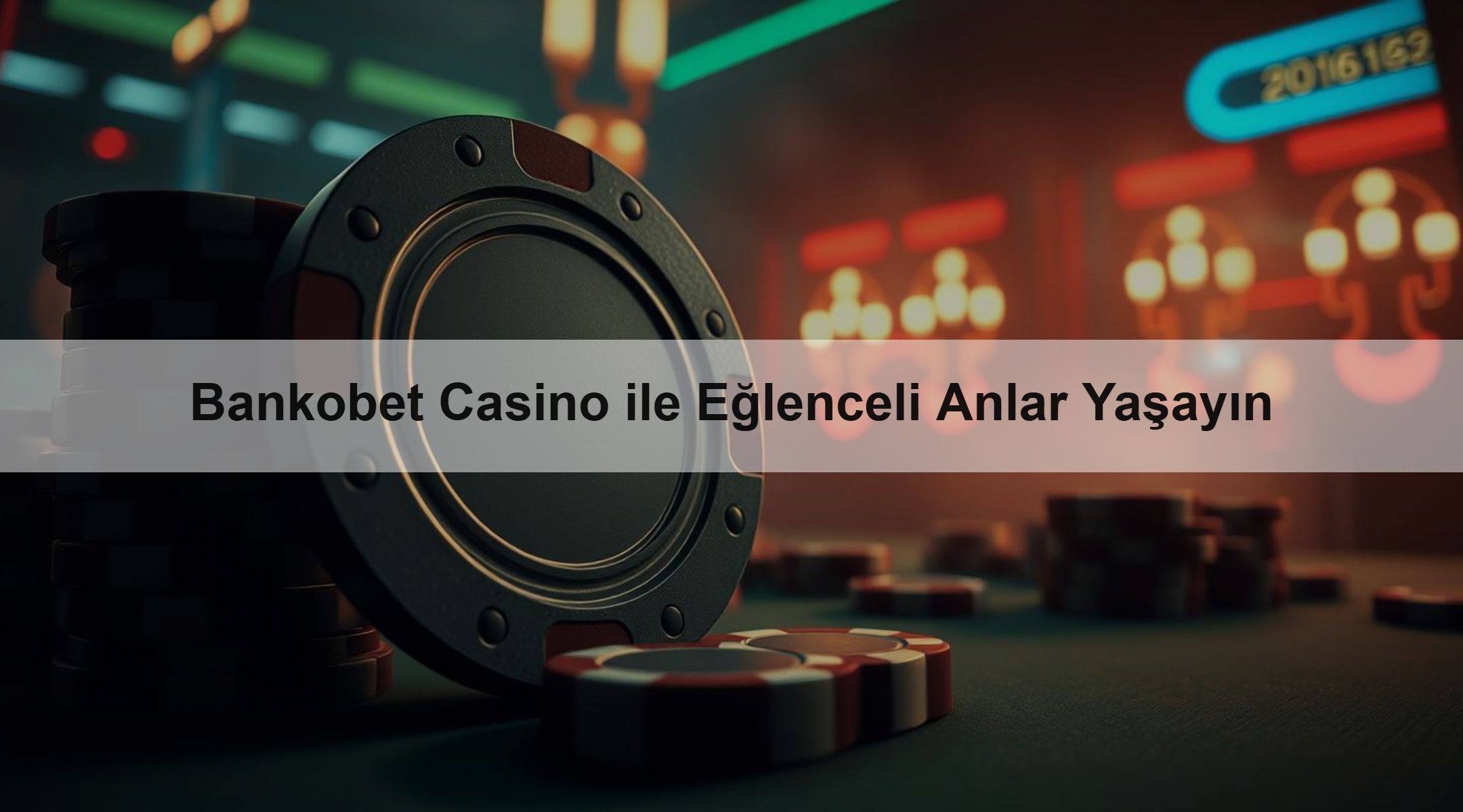 Bankobet Casino ile Eğlenceli Anlar Yaşayın